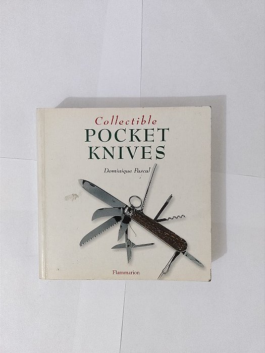 Collectible Pocket Knives - Dominique Pascal