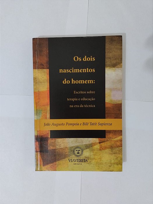 Os Dois Nascimentos do Homem - João Augusto Pompeia e Bilê Tati Sapienza