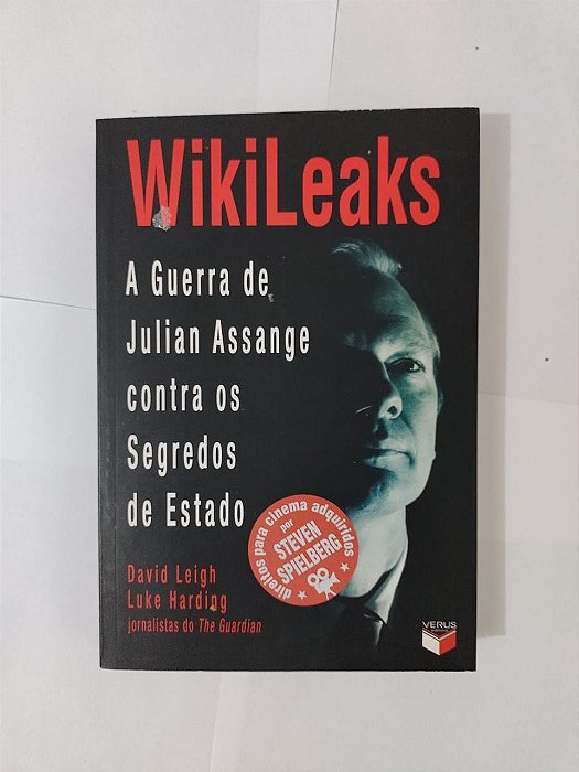 WikiLeas: A Guerra de Julian Assange Contra os Segredos de Estado - David Leigh e Luke Harding