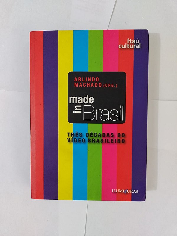Made in Brasil - Arlindo Machado (org.)