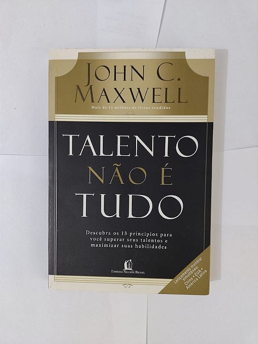 Talento Não é Tudo - John C. Maxwell