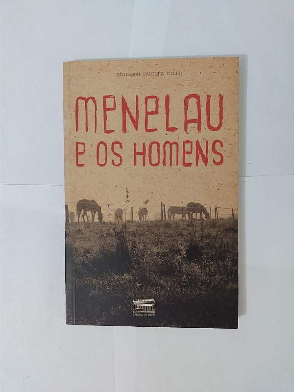 Menelau e os Homens - Dênilsson Padilha Filho