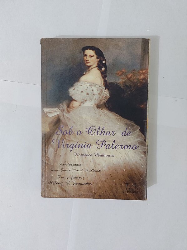 Sob o Olhar de virgínia Palermo - Heleny V. Fernandes (Romance Espírita)