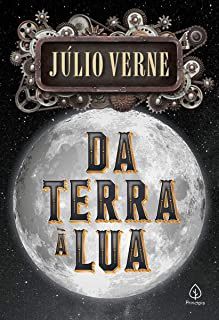 Da Terra à Lua - Júlio Verne - Livro Novo