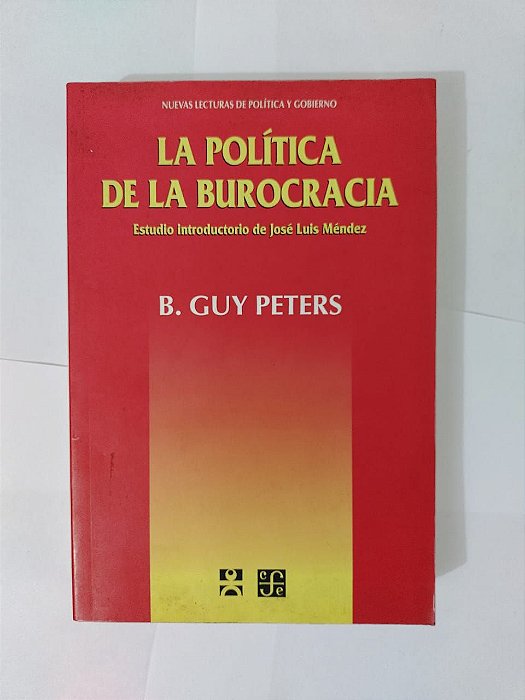 Lá Política de la Burocracia - B. Guy Peters