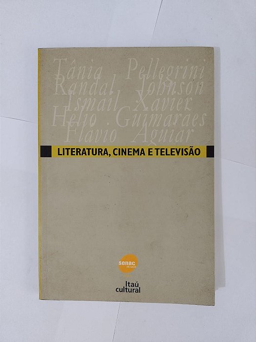 Literatura, Cinema e Televisão - Tânia Pellegrini, entre outros