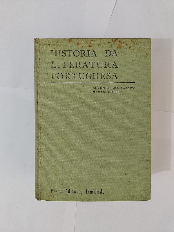 História da Literatura Portuguesa - António José Saraiva e Òrcar Lopes