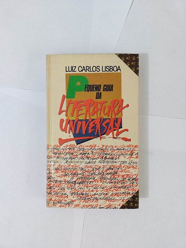 Pequeno guia da Literatura Universal - Luiz Carlos Lisboa