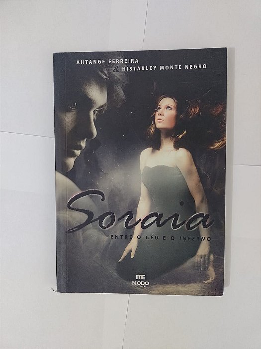 Soraia: Entre o Céu e o Inferno - Ahtange Ferreira e Histarley Monte Negro
