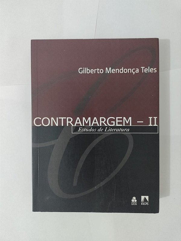 Contra Margem - II Estudos de Literatura - Gilberto Mendonça Tele