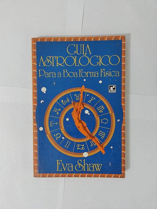 Guia Astrológico para a Boa Forma Física - Eva Shaw