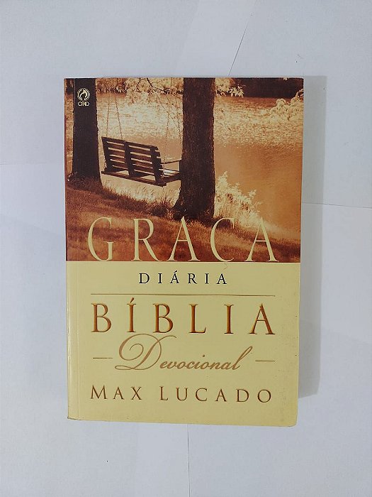 Graça Diária: Bíblia Devocional - Max Lucado