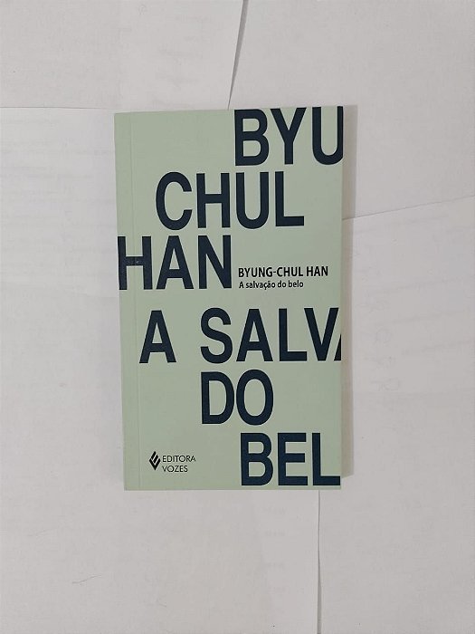 A Salvação do Belo - Byung-Chul Han (Edição Bolso)