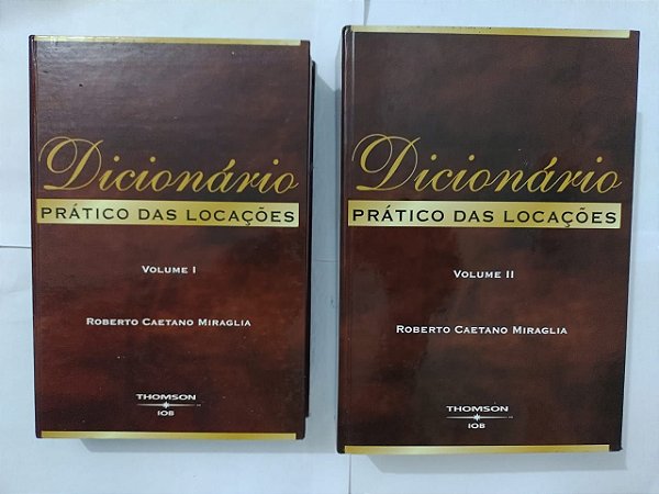 Dicionário Prático das Locações Vols. 1 e 2 - Roberto Caetano Miraglia