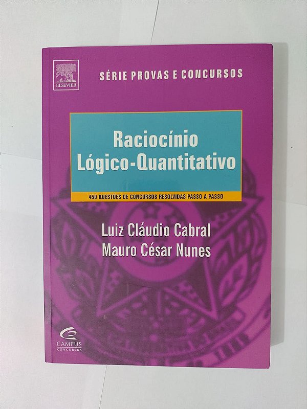 Raciocínio Lógico-Quantitativo - Luiz Cláudio Cabral e Mauro César Nunes