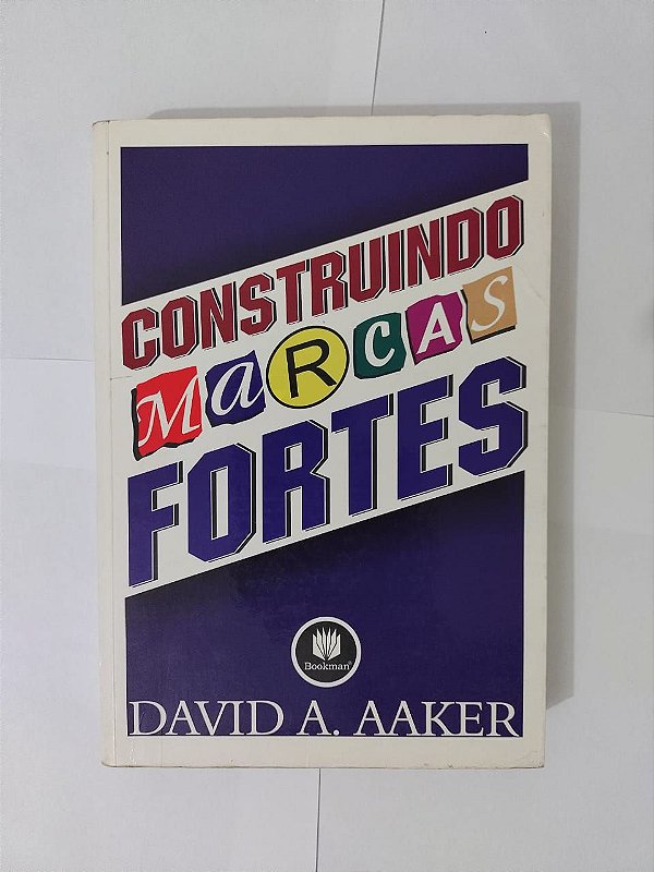 Construindo Marcas Fortes - David A. Aaker