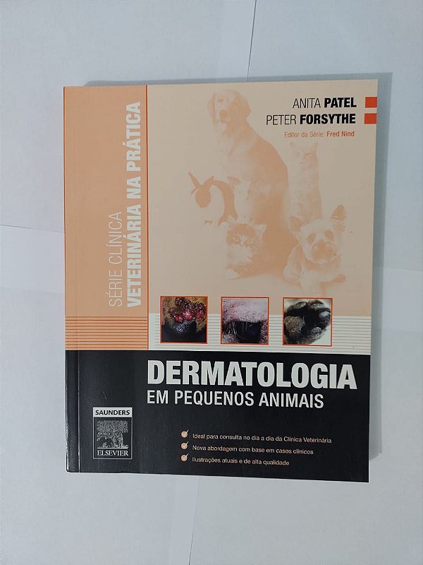 Dermatologia em pequenos Animais - Anita Patel e Peter Forsythe