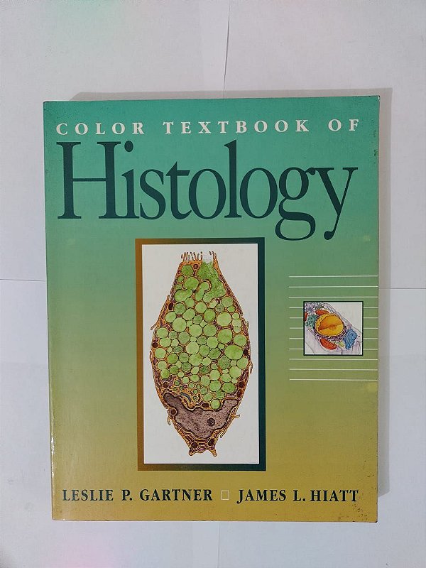 Color Textbook of Histology - Leslie P. Gartner e James L. Hiatt