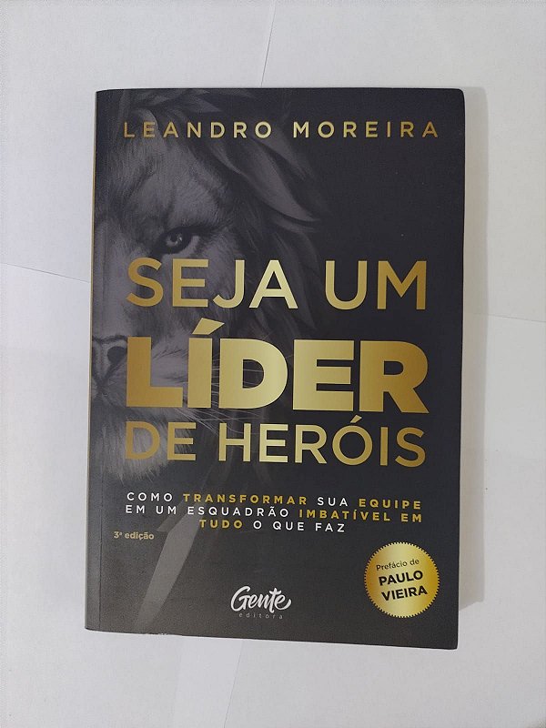 Seja um Líder de Heróis - leandro Moreira