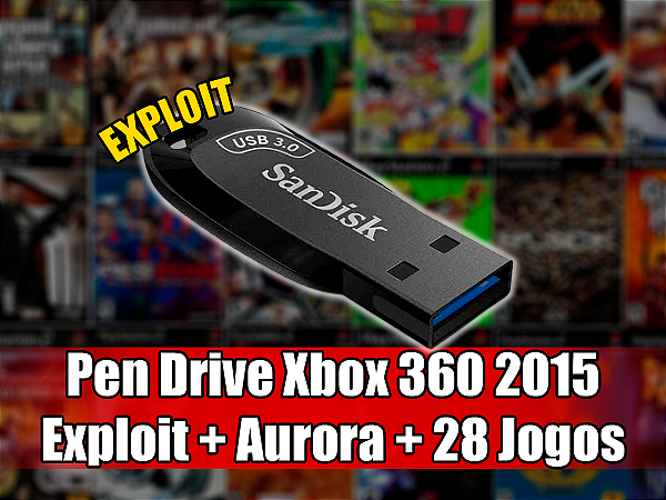 Pen Drive com Exploit, Aurora e 28 Jogos Para Xbox 360 2015