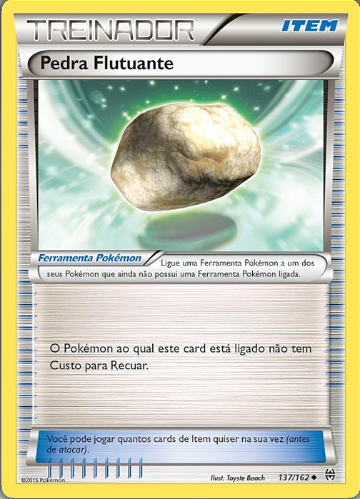 Pedra Flutuante / Float Stone (137/162) - Carta Avulsa Pokemon