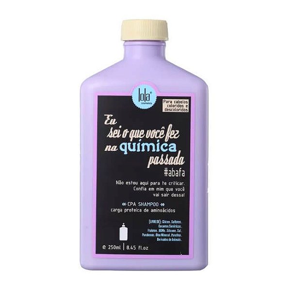 Eu Sei o Que Você Fez na Química Passada - CPA Shampoo 250ml - Lola Cosmetics