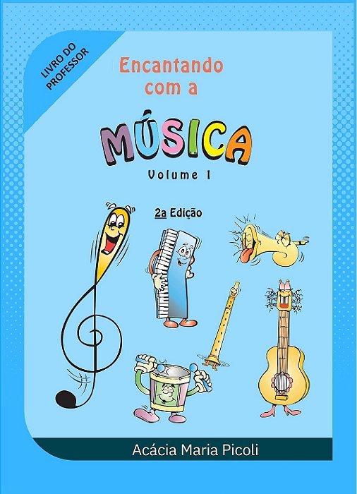 Guia do Professor Encantando com a Música – Volume 1 para Aplicação do Método – A04 | Método Brinqtoc