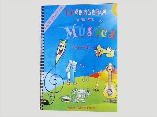 Guia do Professor Encantando com a Música – Volume 1 para Aplicação do Método – A04 | Método Brinqtoc