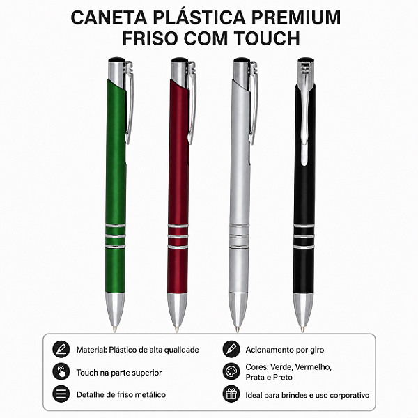CANETA TOUCH PLÁSTICA FRISO PREMIUM cod 87580 SELECIONAR CORES