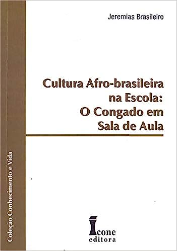 Cultura Afro-brasileira na Escola: O Congado em Sala de Aula