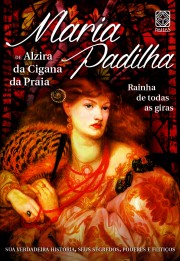 Maria Padilha Rainha de todas as giras