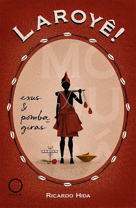 Laroyê! Exus e Pombagiras