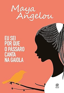 Eu sei por que o pássaro canta na gaiola