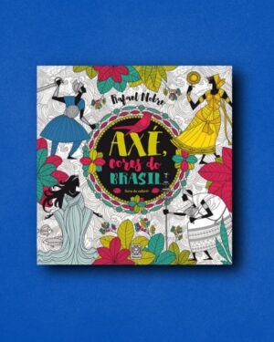 Axé cores do Brasil (livro de colorir)