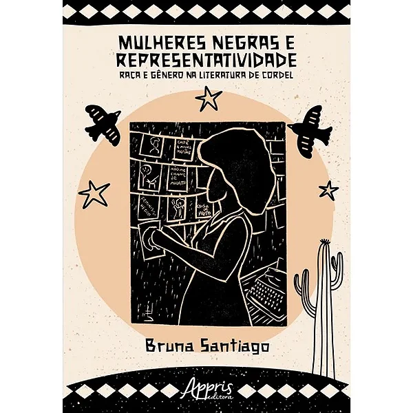 Mulheres Negras e Representatividade: Raça e Gênero na Literatura de Cordel
