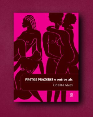 Pretos prazeres e outros ais