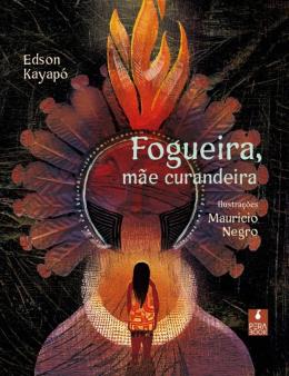 Fogueira, mãe curandeira