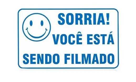 Placa sorria voce esta sendo filmado