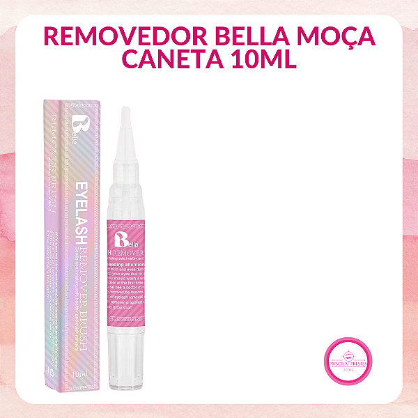 Removedor Bella Moça Caneta