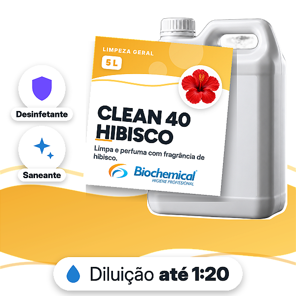 Clean 40 - Hibisco - Desinfetante, limpador neutro e aromatizador de ambientes - 05 L