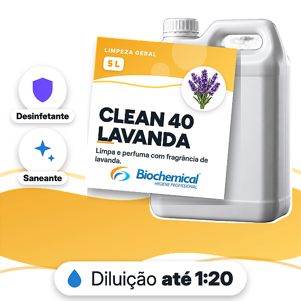 Clean 40 - Lavanda - Desinfetante, limpador neutro e aromatizante de ambientes - 05 L