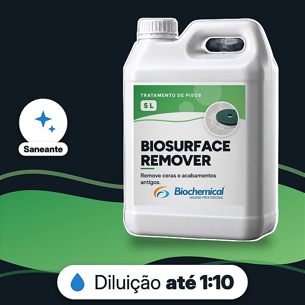 Biosurface Remover - Removedor de ceras e acabamentos antigos - 05 L
