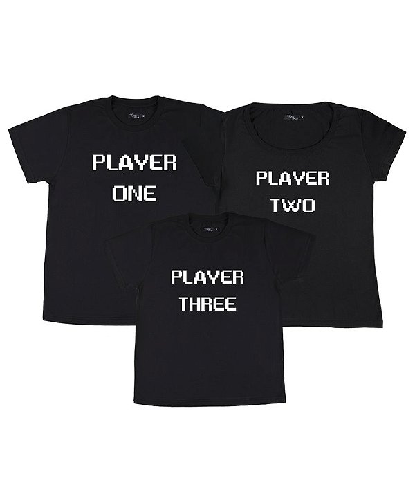 Kit Família 03 Camisetas Pretas Player One Player Two Player Three