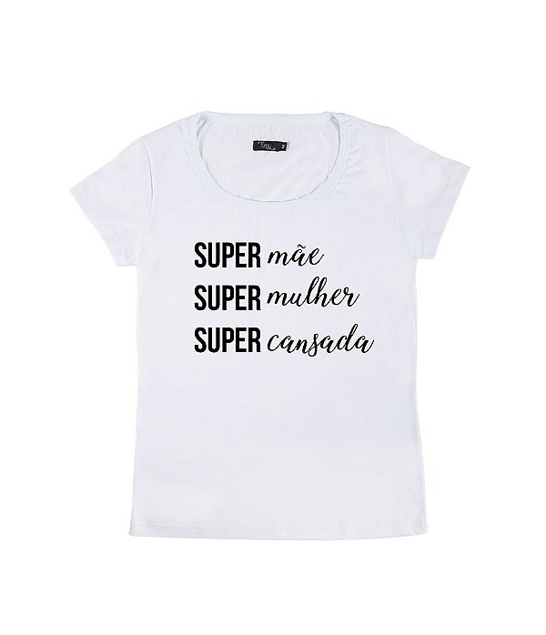 Camiseta Baby Look Feminina Super Mãe