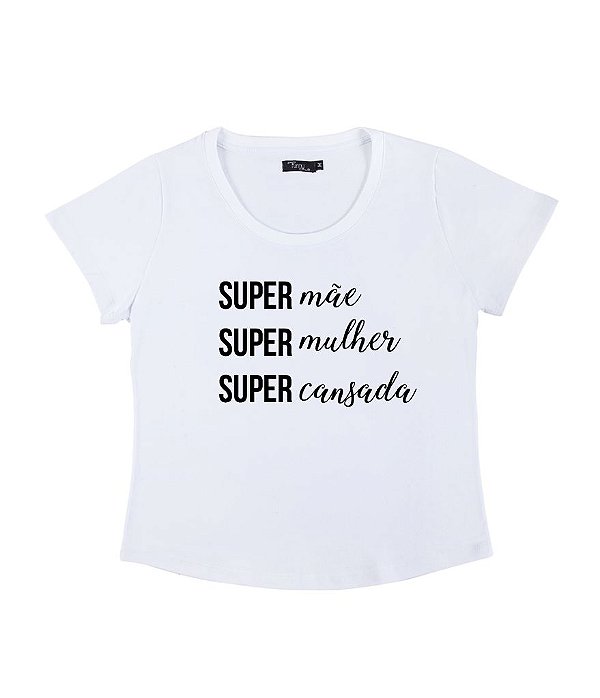 Camiseta Barra Redonda Feminina Super Mãe