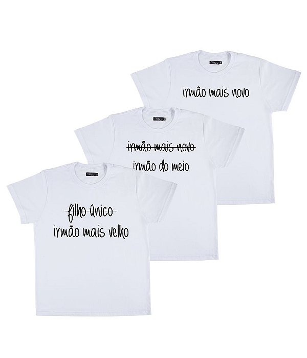 Kit Irmãos 03 Camisetas Brancas Infantis Irmão Mais Velho, Do Meio & Mais Novo