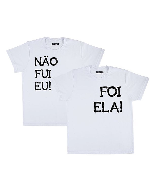 Kit Irmãos 02 Camisetas Brancas Infantis Não Fui Eu Foi Ela