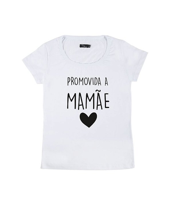 Camiseta Baby Look Feminina Promovida a Mamãe