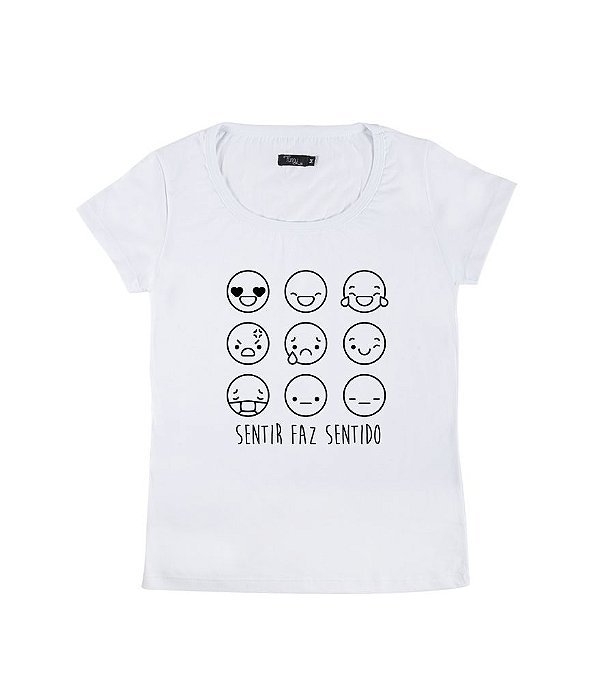 Camiseta Baby Look Feminina Sentir Faz Sentido