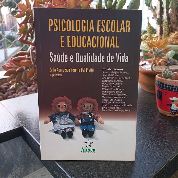 Psicologia Escolar e Educacional : saúde e qualidade de vida
